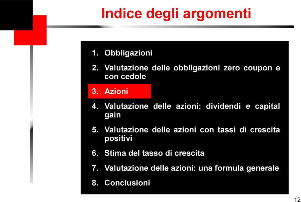 Valutazione delle azioni: dividendi e capital gain 5.