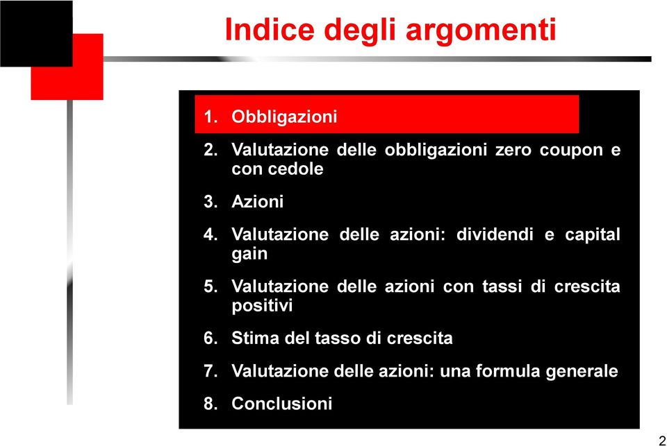 Valutazione delle azioni: dividendi e capital gain 5.