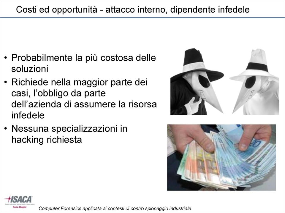 maggior parte dei casi, l obbligo da parte dell azienda di