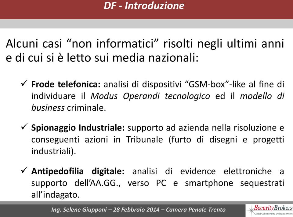 Spionaggio Industriale: supporto ad azienda nella risoluzione e conseguenti azioni in Tribunale (furto di disegni e progetti