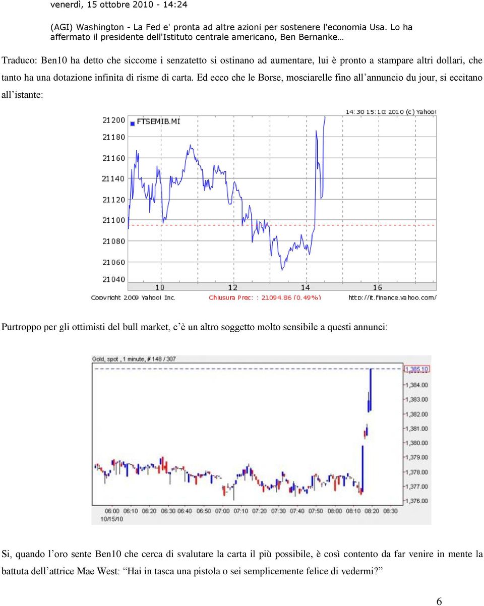 che tanto ha una dotazione infinita di risme di carta.