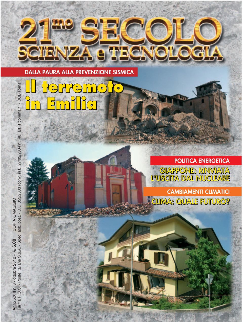 1 comma 1 - DCB Roma DALLA PAURA ALLA PREVENZIONE SISMICA Il terremoto in Emilia