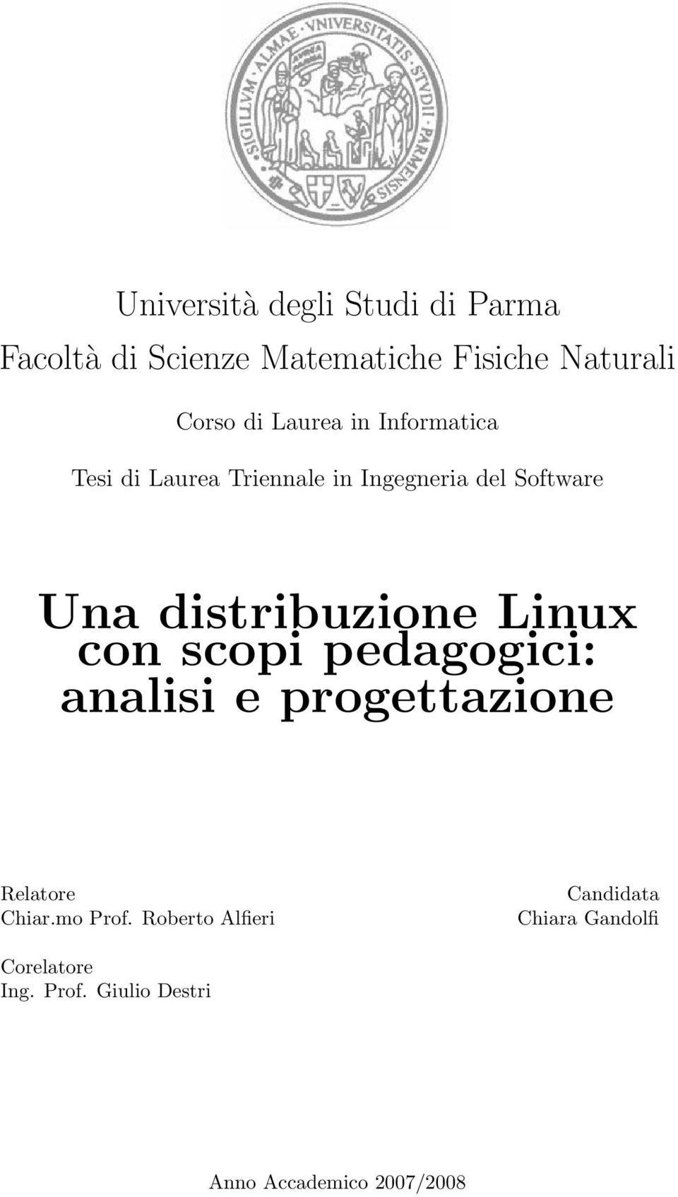 distribuzione Linux con scopi pedagogici: analisi e progettazione Relatore Chiar.mo Prof.