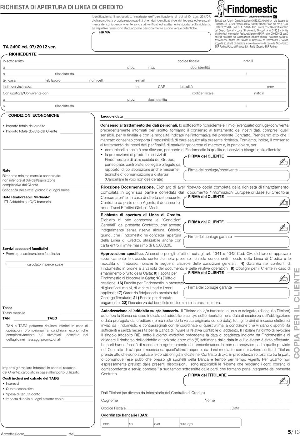 Le rispettive firme sono state apposte personalmente e sono vere e autentiche. FIRMA Società per Azioni - Capitale Sociale 659.403.400,00 i.v. Via Jacopo da Diacceto, 48-50123 Firenze - R.E.A. 370219 FI Cod.