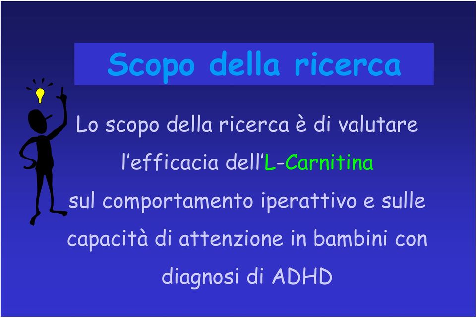 comportamento iperattivo e sulle capacità di