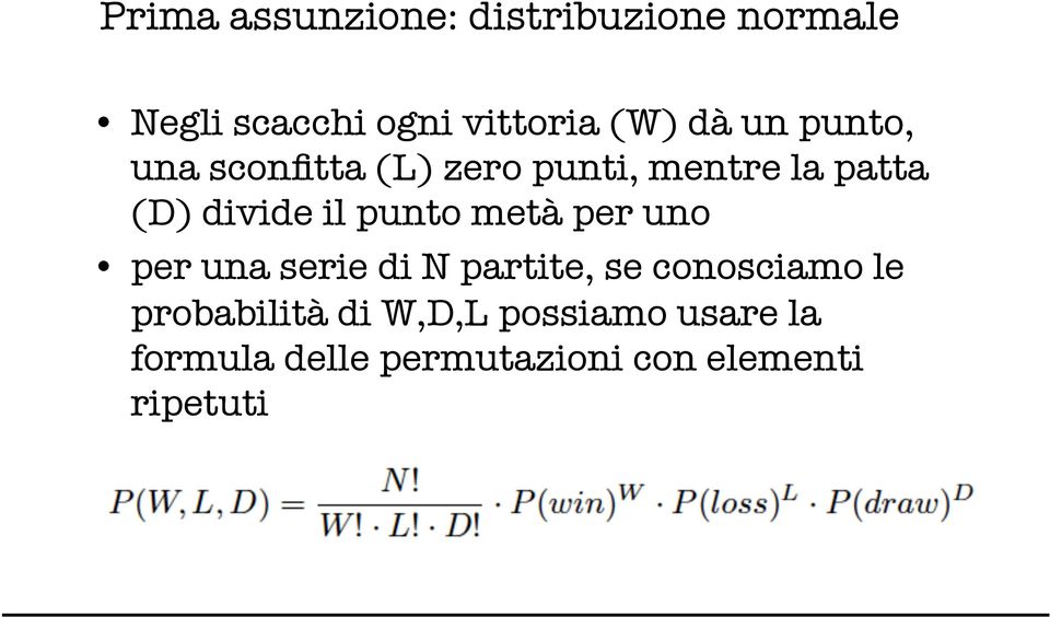 punto metà per uno per una serie di N partite, se conosciamo le