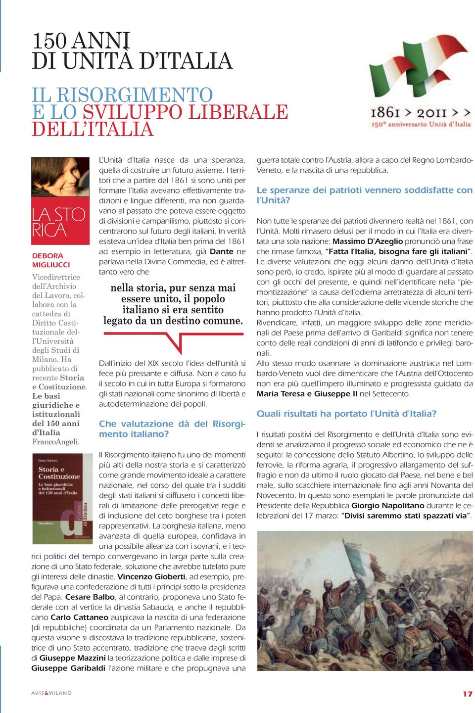 L Unità d Italia nasce da una speranza, quella di costruire un futuro assieme.