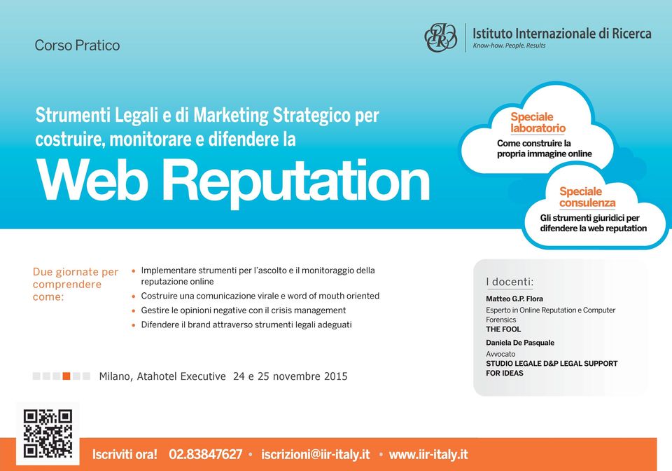 virale e word of mouth oriented Gestire le opinioni negative con il crisis management Difendere il brand attraverso strumenti legali adeguati Milano, Atahotel Executive 24 e 25 novembre 2015 I