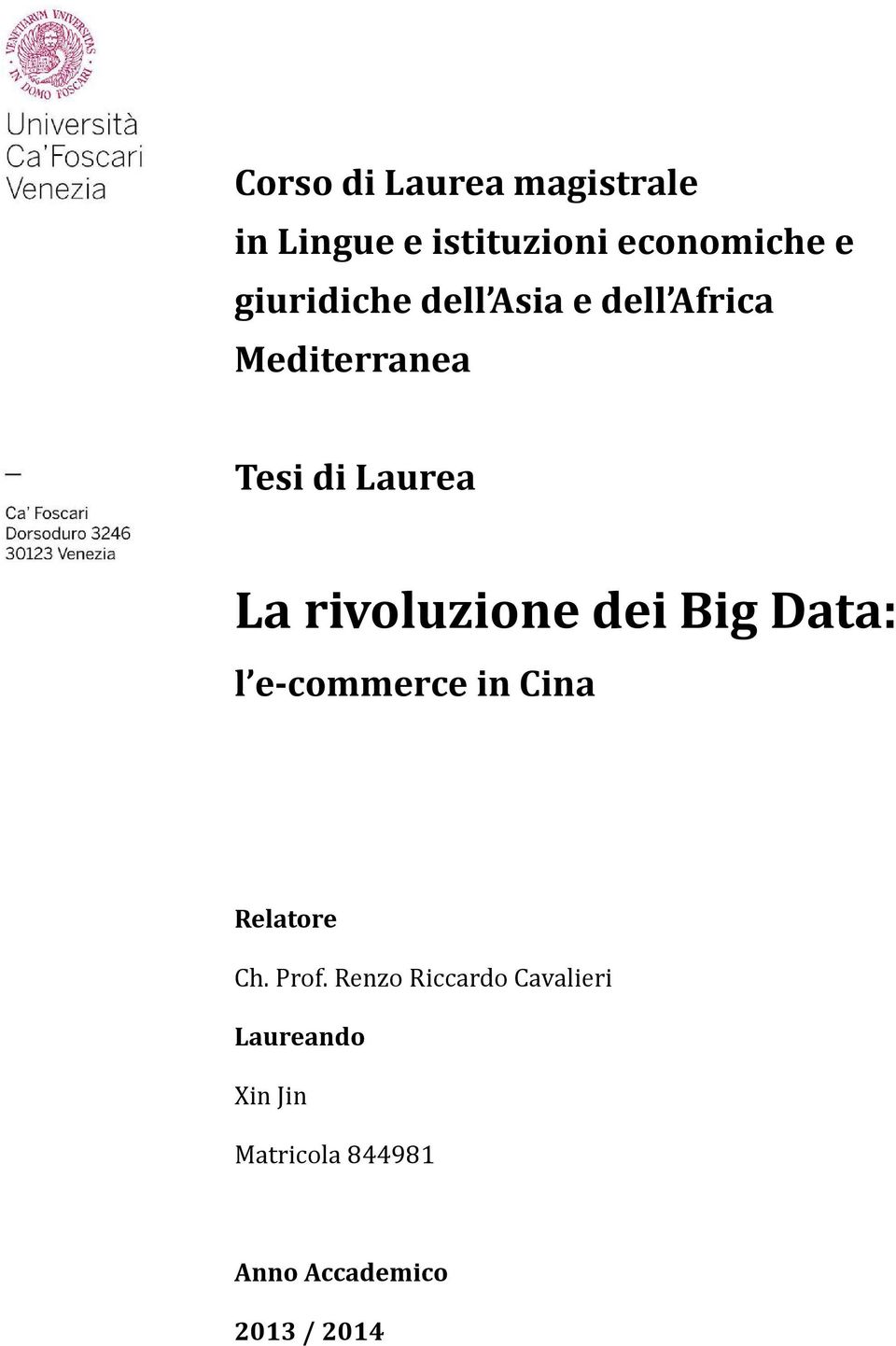 rivoluzione dei Big Data: l e-commerce in Cina Relatore Ch. Prof.