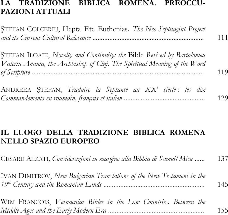 .. ANDREEA ŞTEFAN, Traduire la Septante au XX e siècle : les dix Commandements en roumain, français et italien.