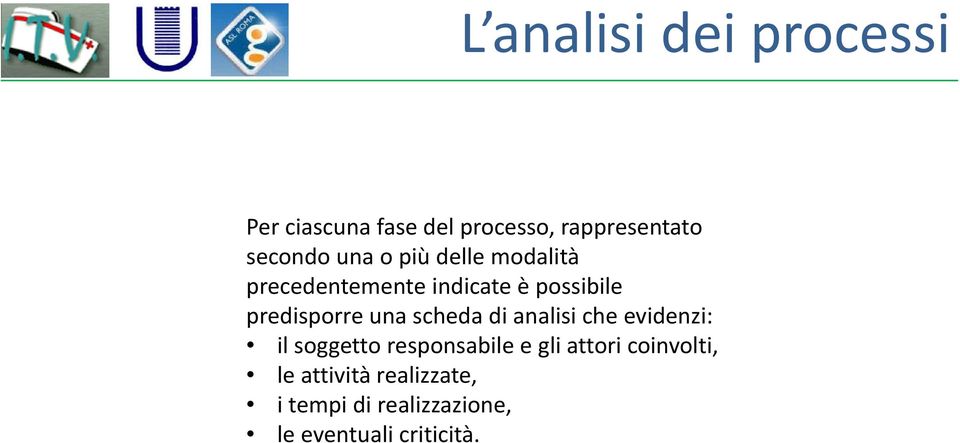 scheda di analisi che evidenzi: il soggetto responsabile e gli attori