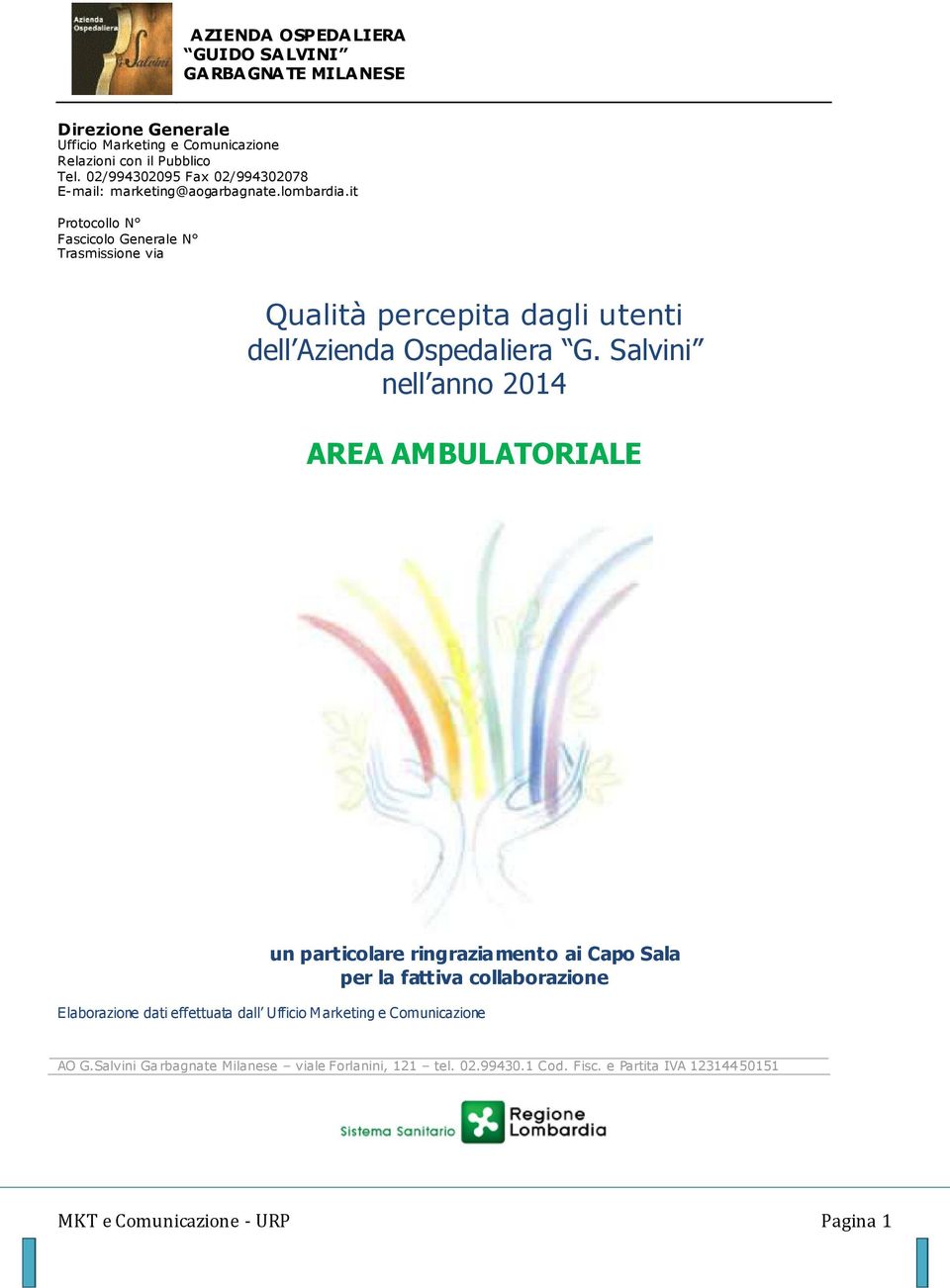 it Protocollo N Fascicolo Generale N Trasmissione via Qualità percepita dagli utenti dell Azienda Ospedaliera G.