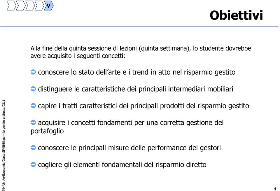 mobiliari capire i tratti caratteristici dei principali prodotti del risparmio gestito acquisire i concetti fondamenti per una