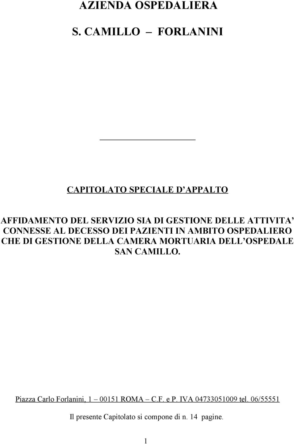 ATTIVITA CONNESSE AL DECESSO DEI PAZIENTI IN AMBITO OSPEDALIERO CHE DI GESTIONE DELLA CAMERA