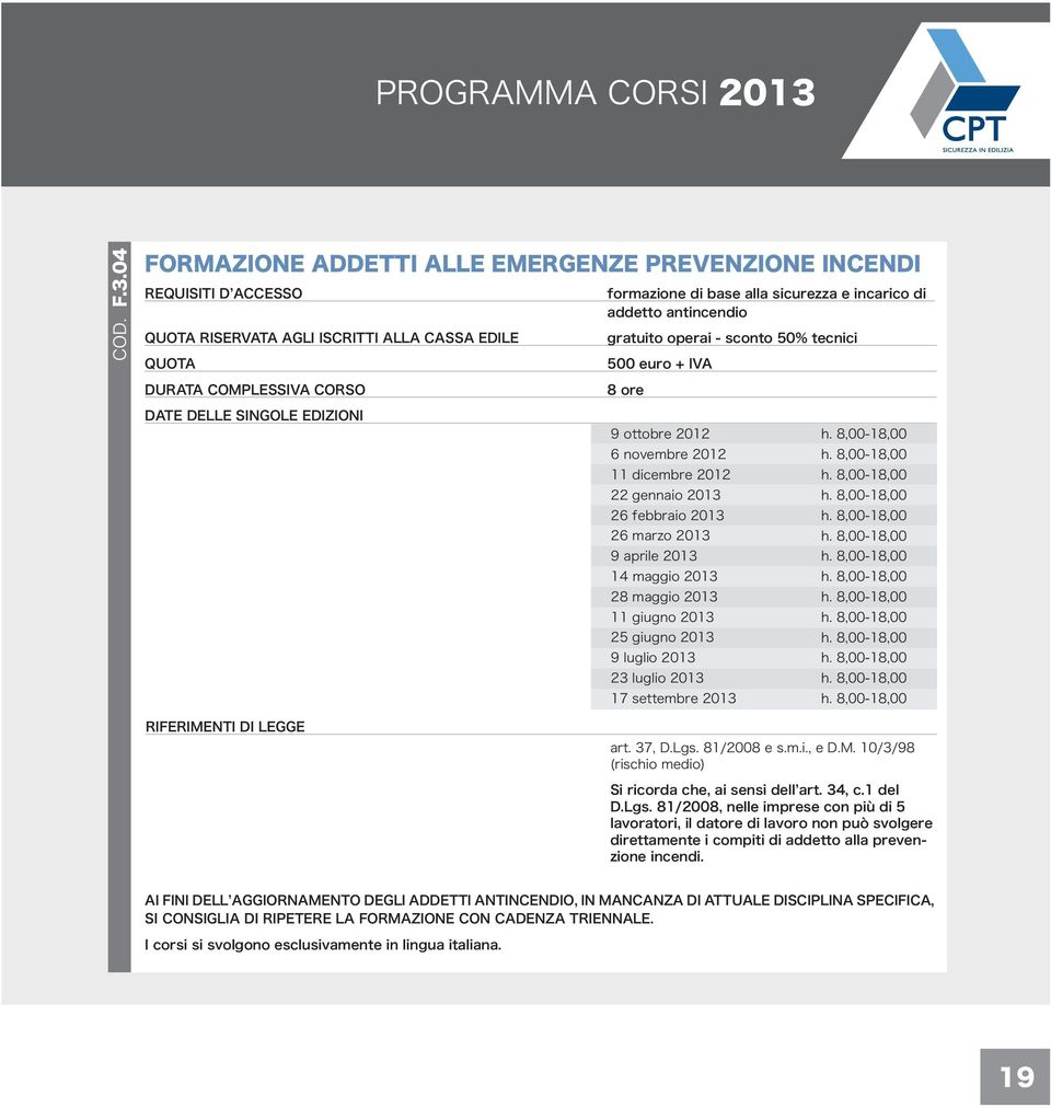 04 FORMAZIONE ADDETTI ALLE EMERGENZE PREVENZIONE INCENDI RISERVATA AGLI ISCRITTI ALLA CASSA EDILE formazione di base alla sicurezza e incarico di addetto antincendio gratuito operai - sconto 50%