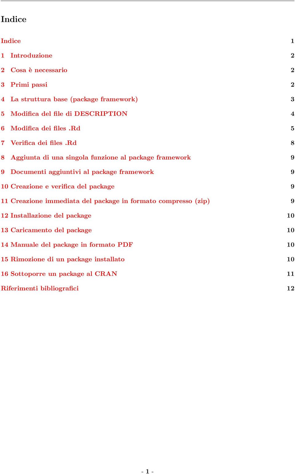 rd 8 8 Aggiunta di una singola funzione al package framework 9 9 Documenti aggiuntivi al package framework 9 10 Creazione e verifica del package 9 11