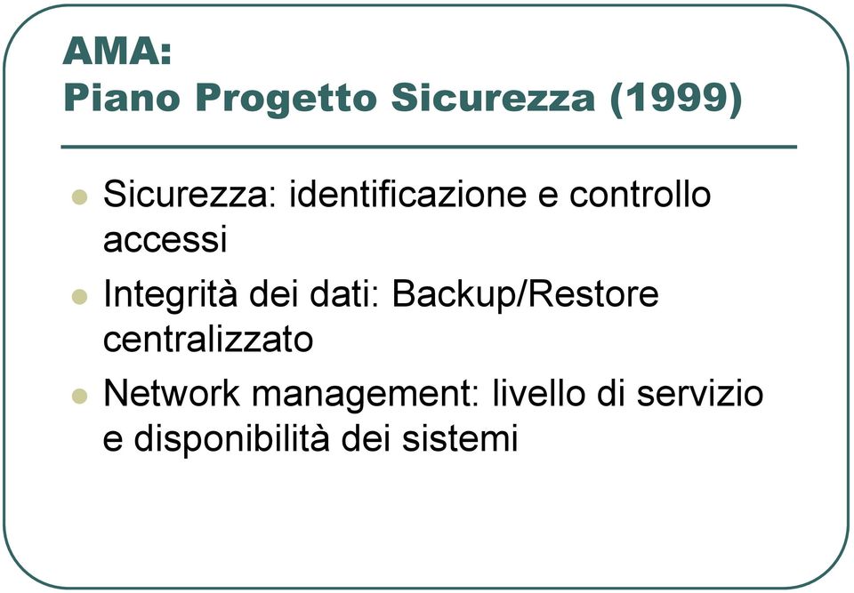 dati: Backup/Restore centralizzato Network