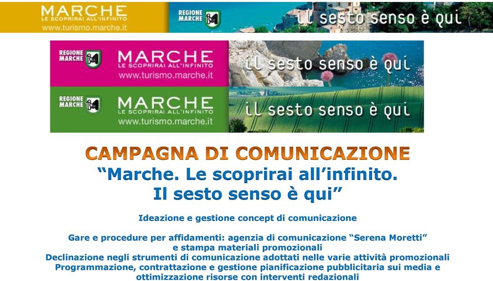 agenzia di comunicazione Serena Moretti e stampa materiali promozionali Declinazione negli strumenti di