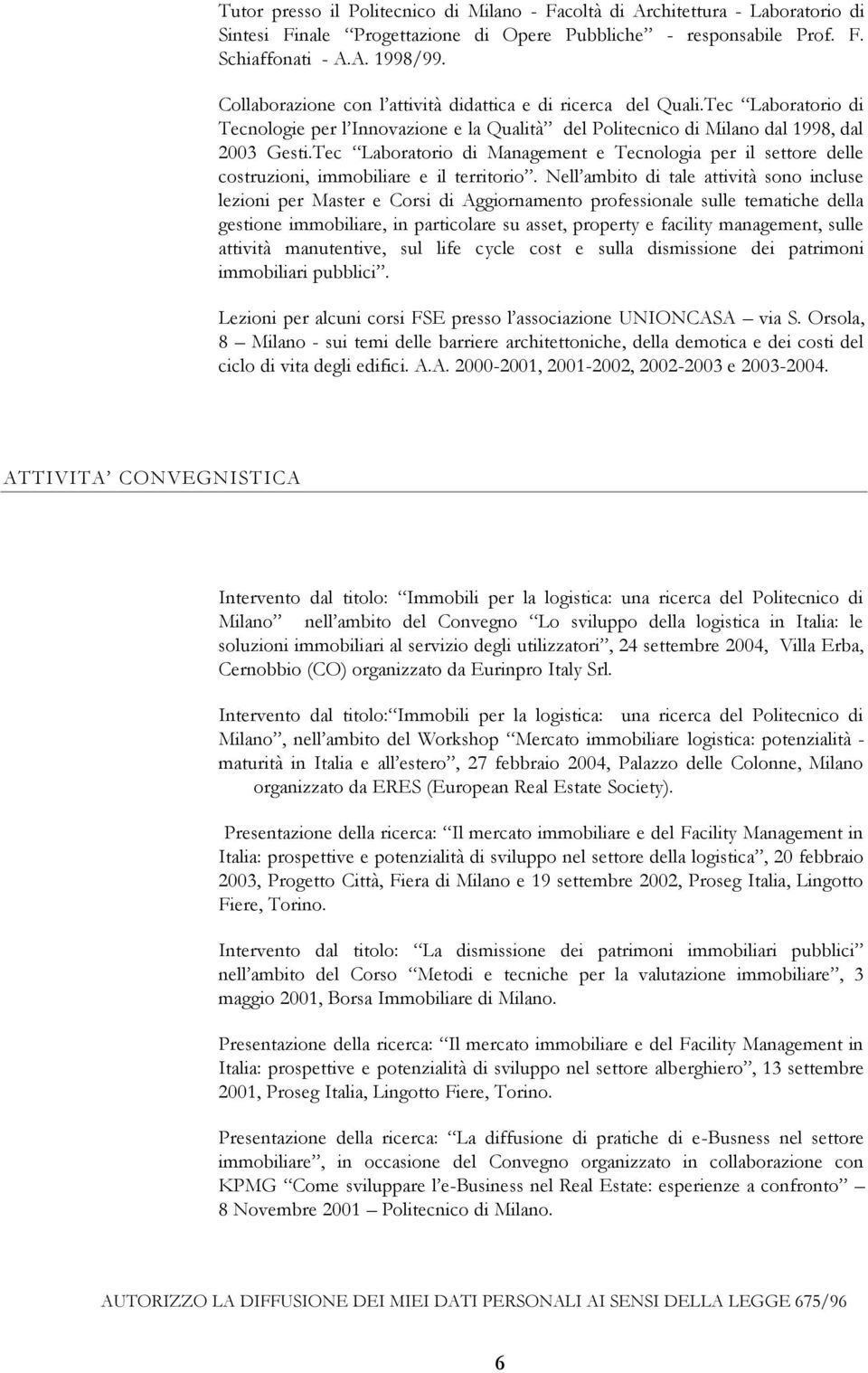 Tec Laboratorio di Management e Tecnologia per il settore delle costruzioni, immobiliare e il territorio.