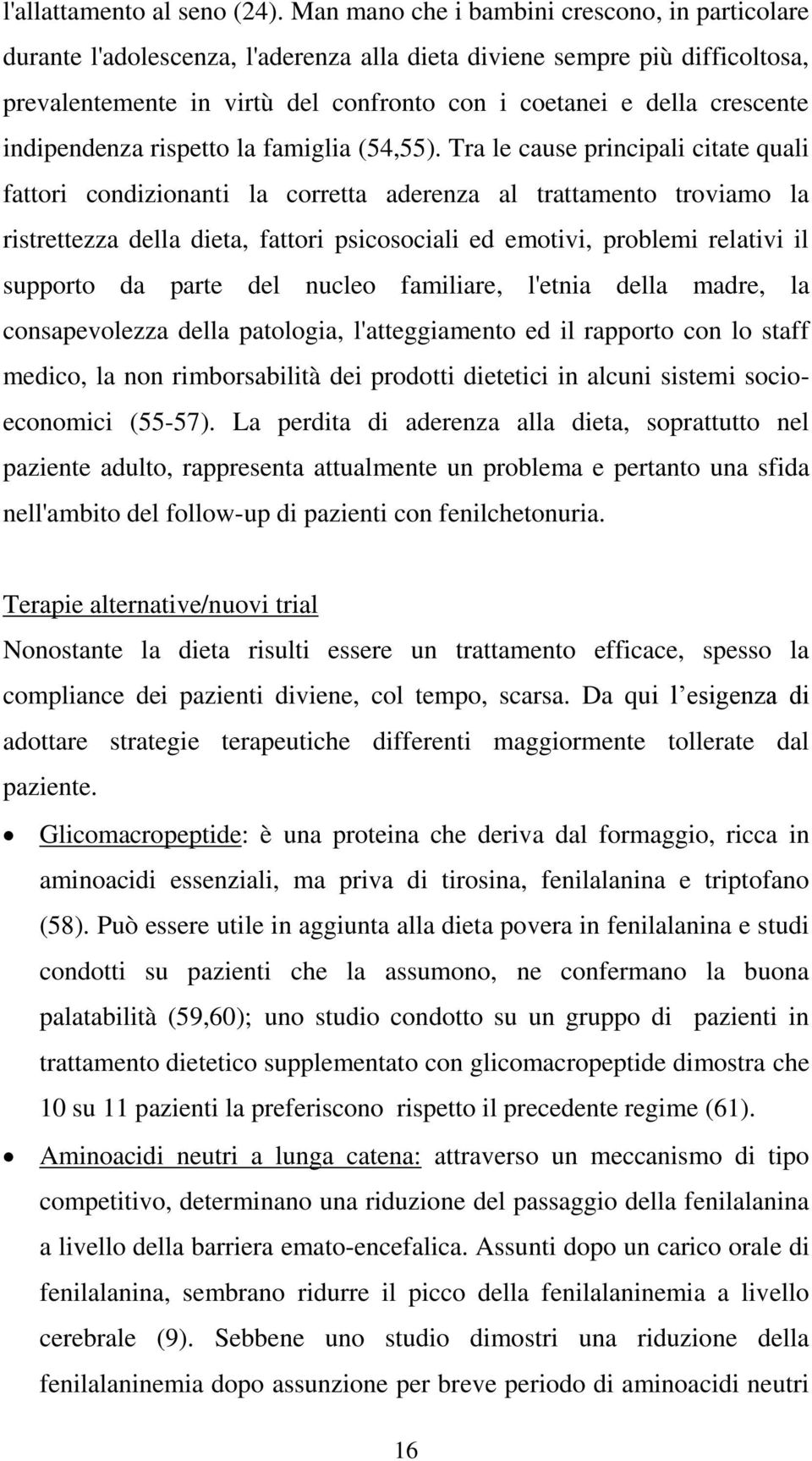 indipendenza rispetto la famiglia (54,55).