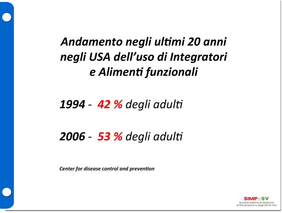 funzionali 1994-42 % degli adul5 2006-53 %