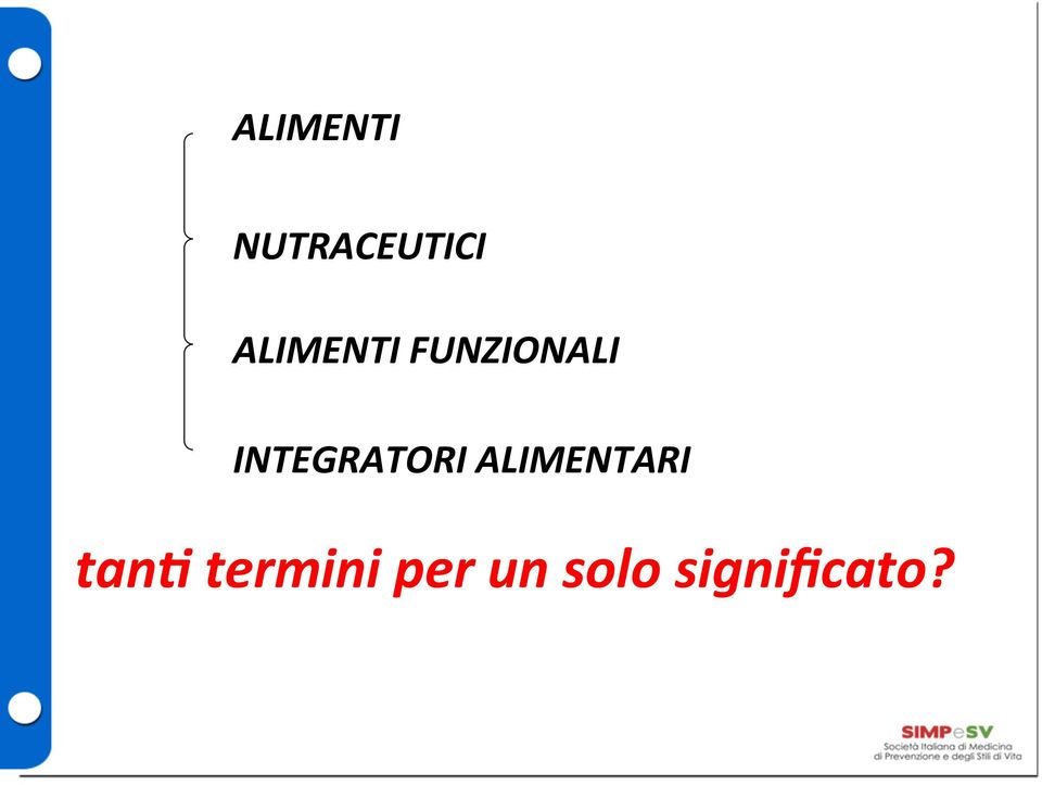 INTEGRATORI ALIMENTARI