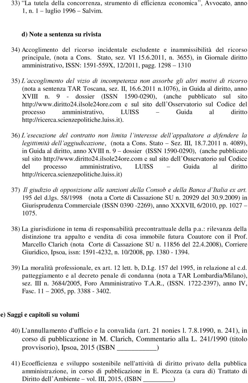 3655), in Giornale diritto amministrativo, ISSN: 1591-559X, 12/2011, pagg.