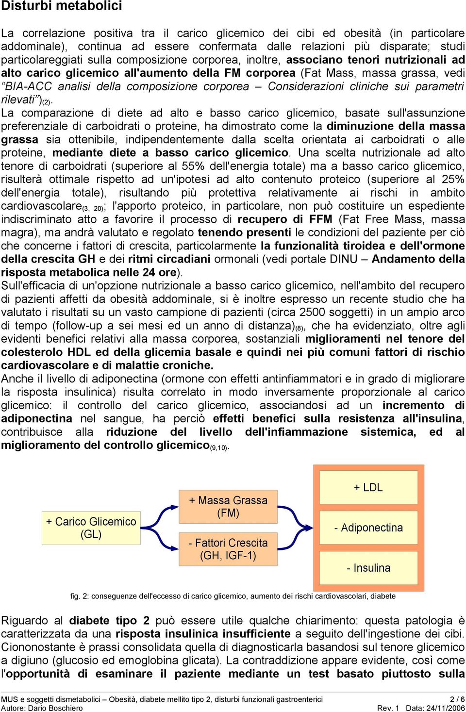 composizione corporea Considerazioni cliniche sui parametri rilevati ) (2).