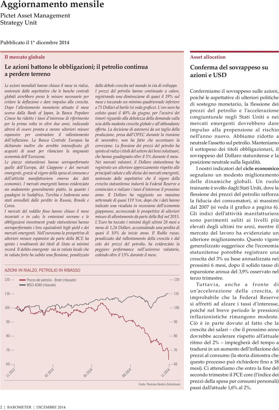 la deflazione e dare impulso alla crescita.