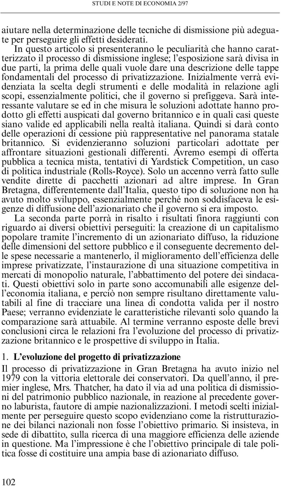 delle tappe fondamentali del processo di privatizzazione.