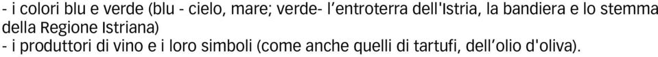 Regione Istriana) - i produttori di vino e i loro