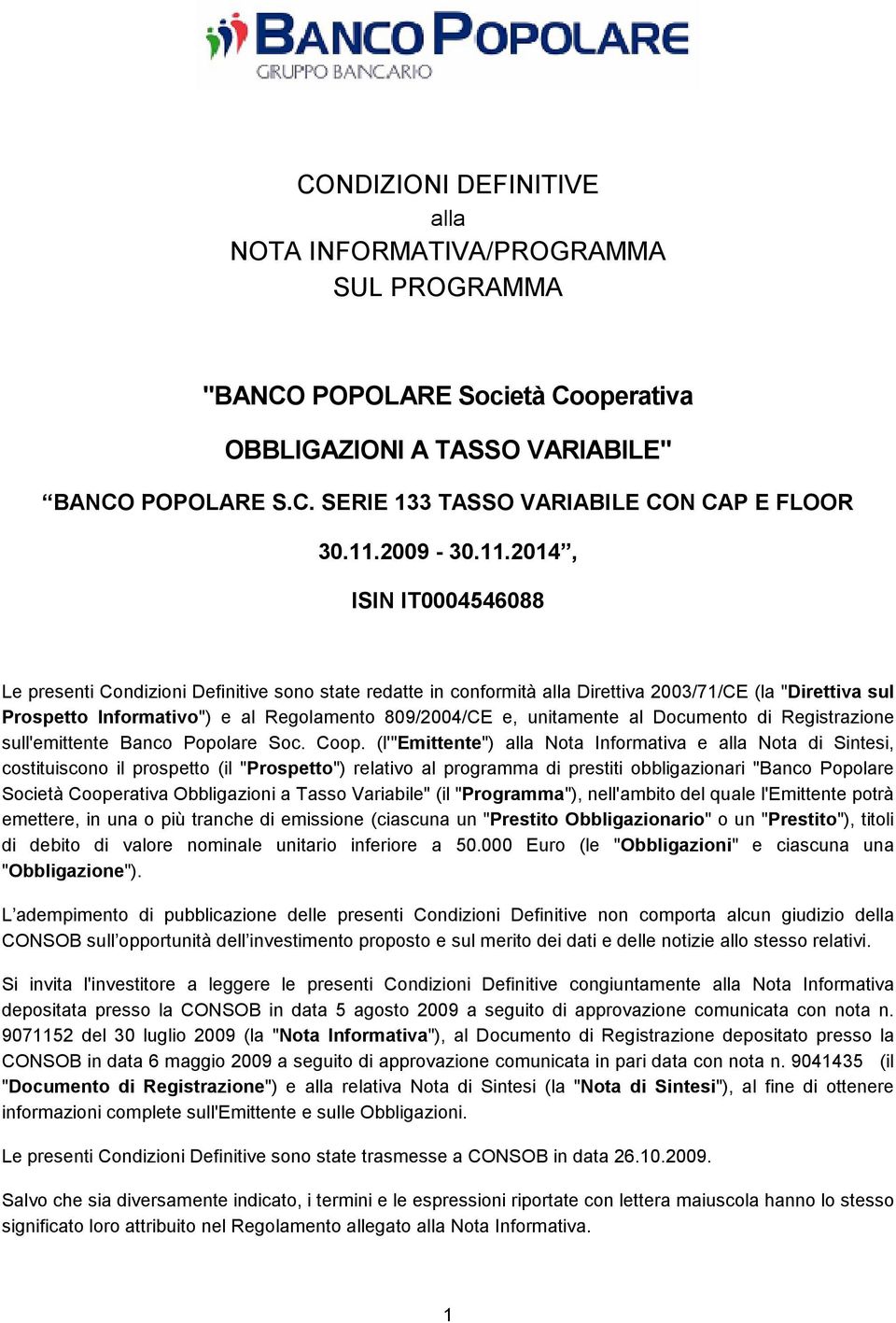 809/2004/CE e, unitamente al Documento di Registrazione sull'emittente Banco Popolare Soc. Coop.