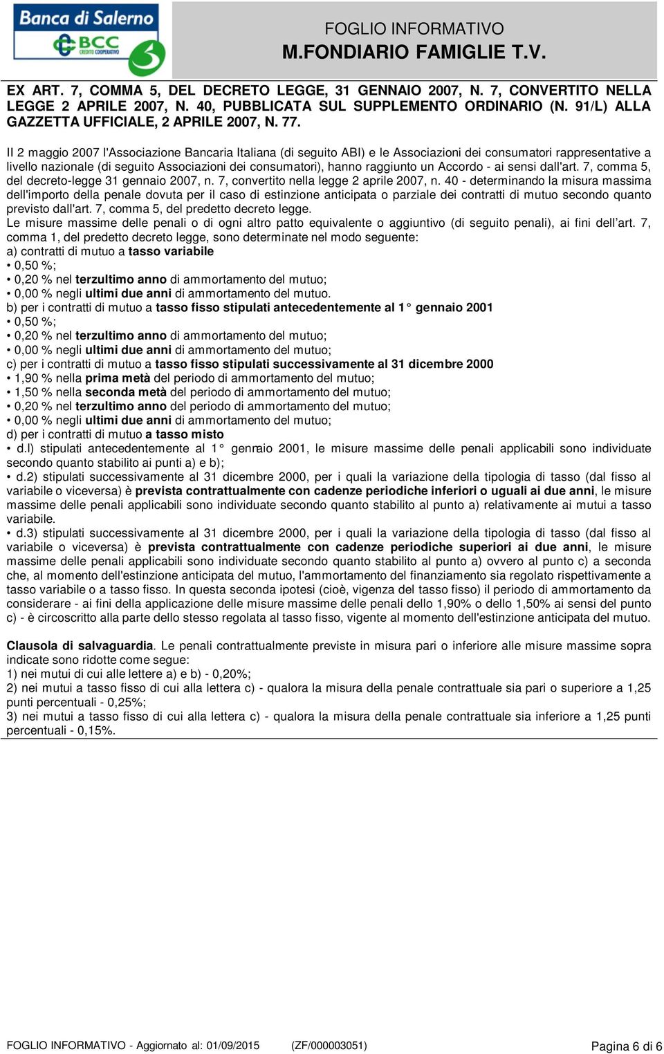 Accordo - ai sensi dall'art. 7, comma 5, del decreto-legge 31 gennaio 2007, n. 7, convertito nella legge 2 aprile 2007, n.