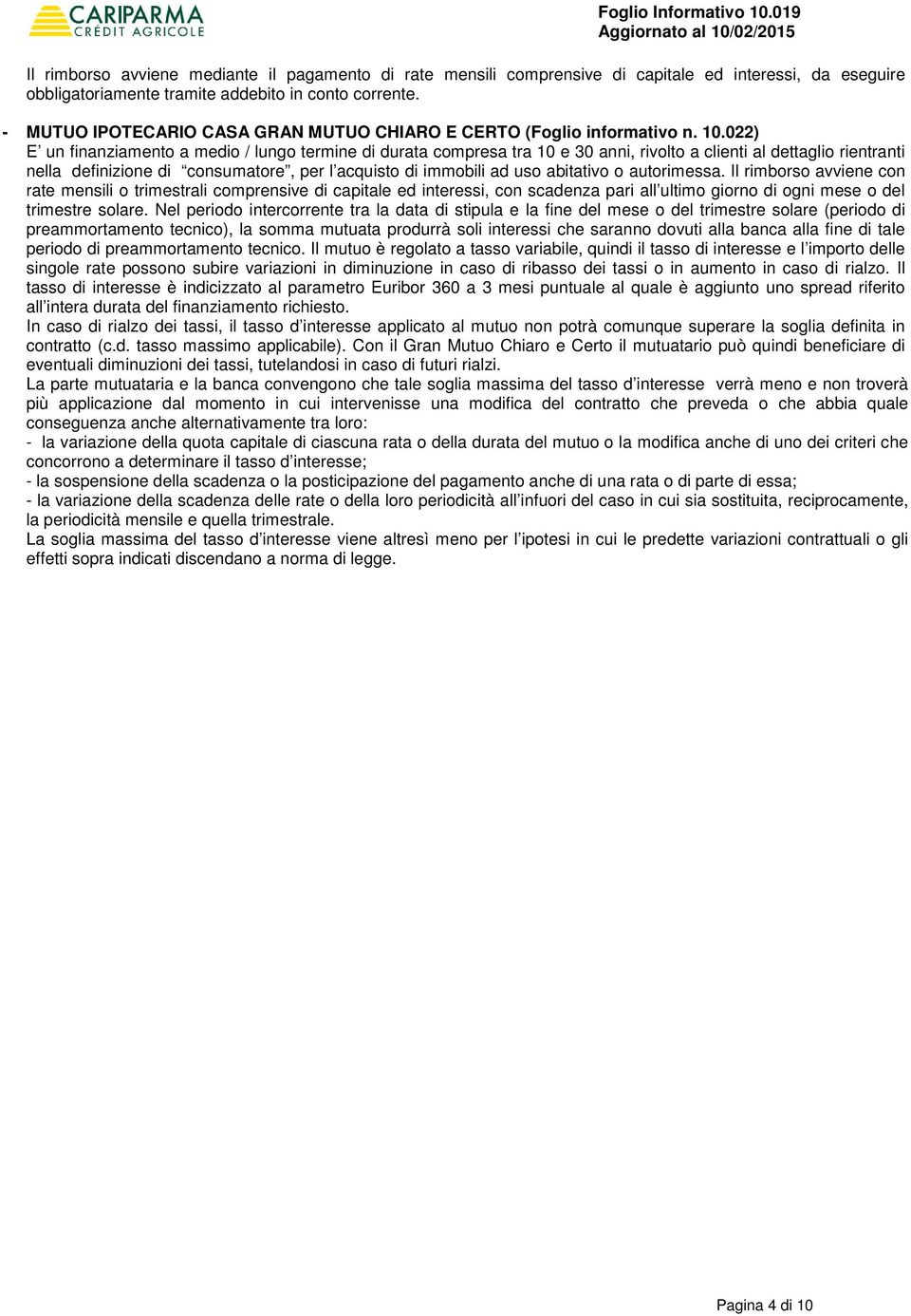 - MUTUO IPOTECARIO CASA GRAN MUTUO CHIARO E CERTO (Foglio informativo n. 10.