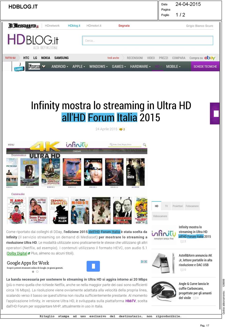 all'hd Forum Italia 2015 24 Aprile 2015 2 HD TV Proiettori Fotocamere Videocamere Come riportato dai colleghi di DDay, l'edizione 2015 dell'hd Forum Italia è stata scelta da Infinity (il servizio