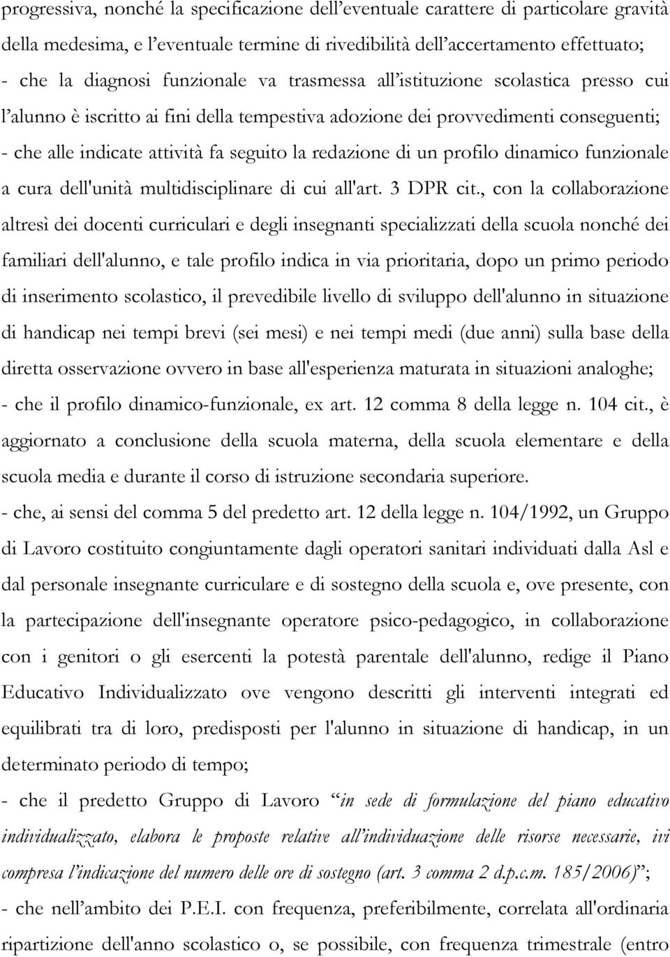 profilo dinamico funzionale a cura dell'unità multidisciplinare di cui all'art. 3 DPR cit.