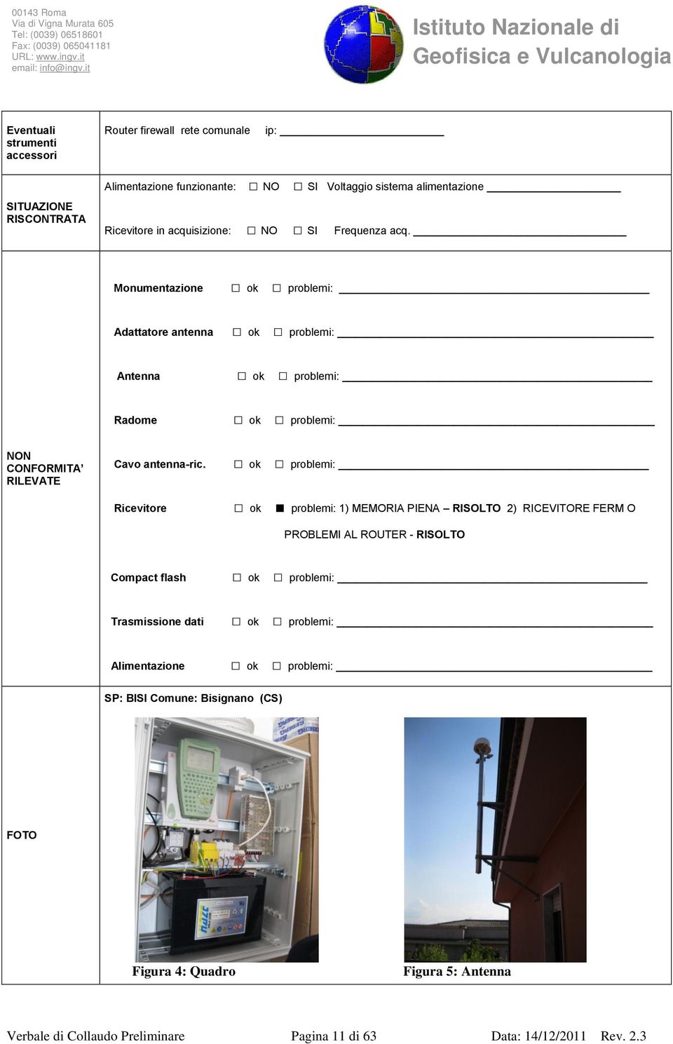 Monumentazione Adattatore antenna _ Radome _ NON CONFORMITA RILEVATE Cavo antenna-ric.