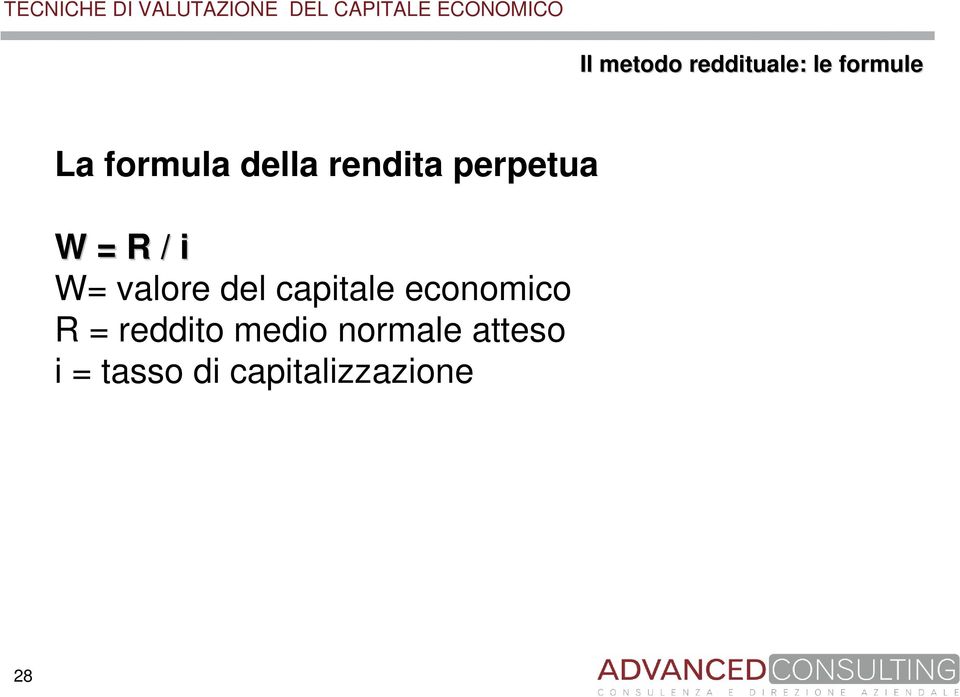 del capitale economico R = reddito medio