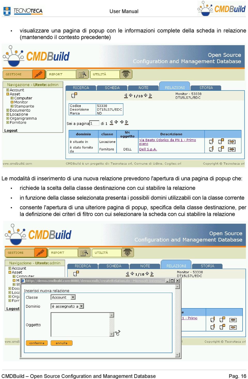 relazione in funzione della classe selezionata presenta i possibili domini utilizzabili con la classe corrente consente l'apertura di una ulteriore