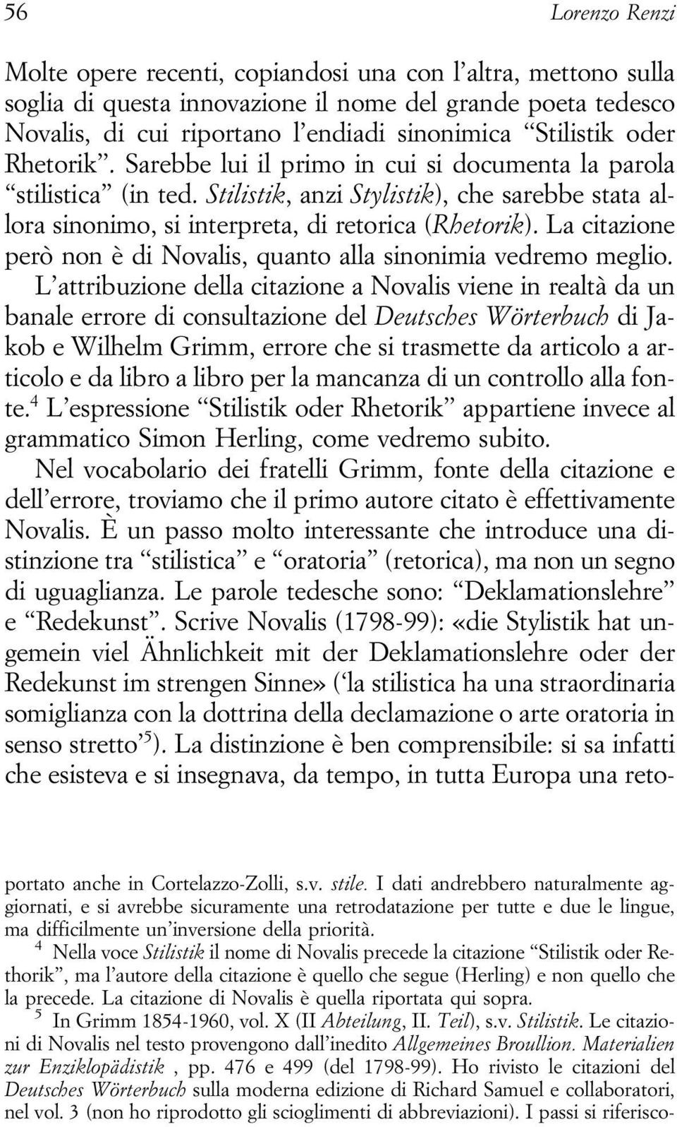 La citazione però non è di Novalis, quanto alla sinonimia vedremo meglio.