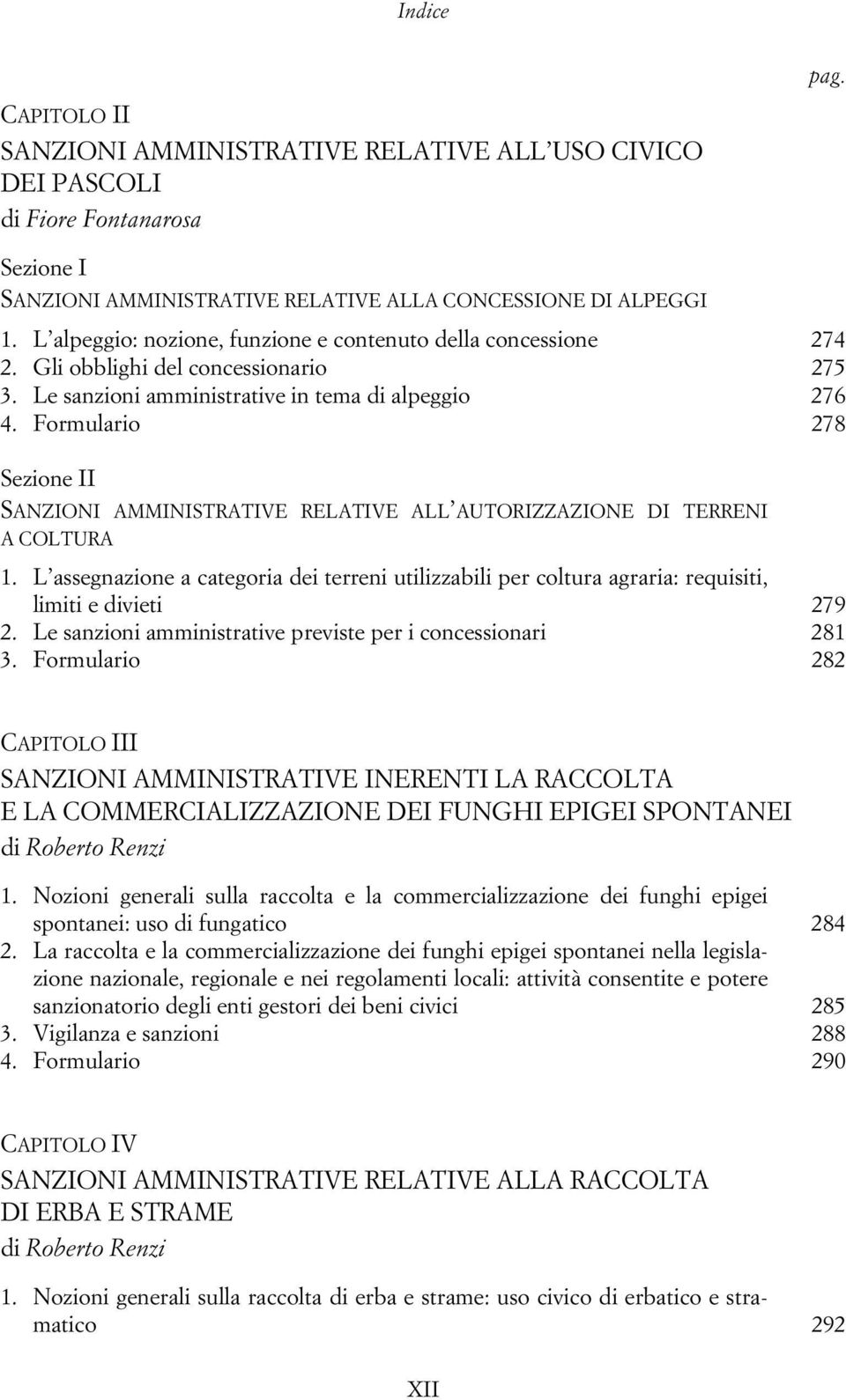 Formulario 278 Sezione II SANZIONI AMMINISTRATIVE RELATIVE ALL AUTORIZZAZIONE DI TERRENI A COLTURA 1.