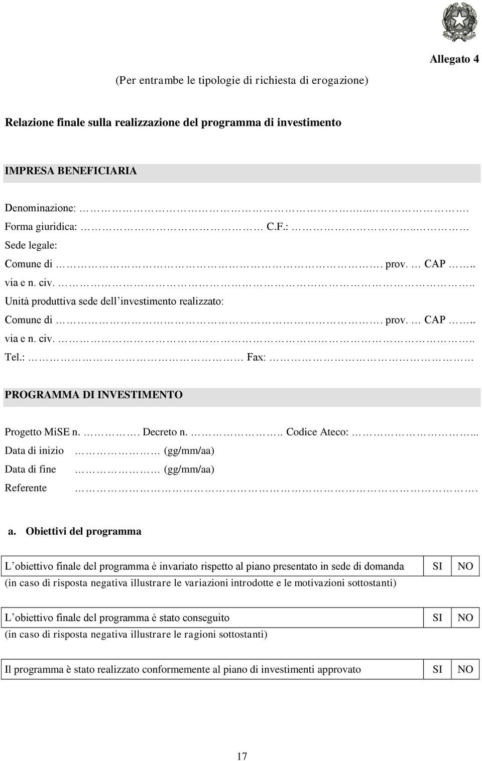 .. Data di inizio (gg/mm/aa) Data di fine (gg/mm/aa) Referente. a.