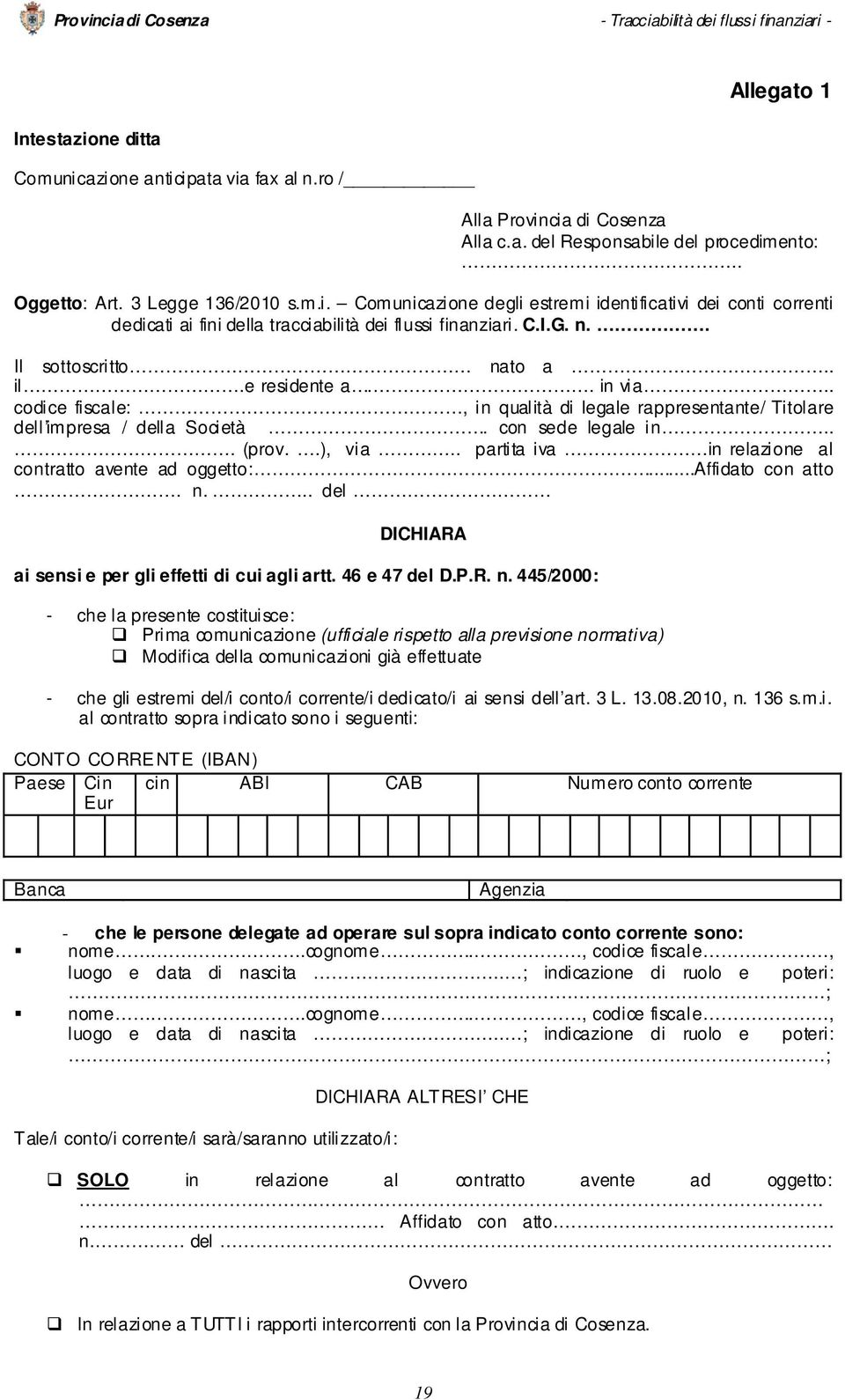 . partita iva in relazione al contratto avente ad oggetto:...affidato con atto. n.