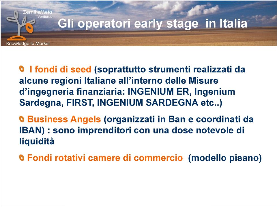 Sardegna, FIRST, INGENIUM SARDEGNA etc.