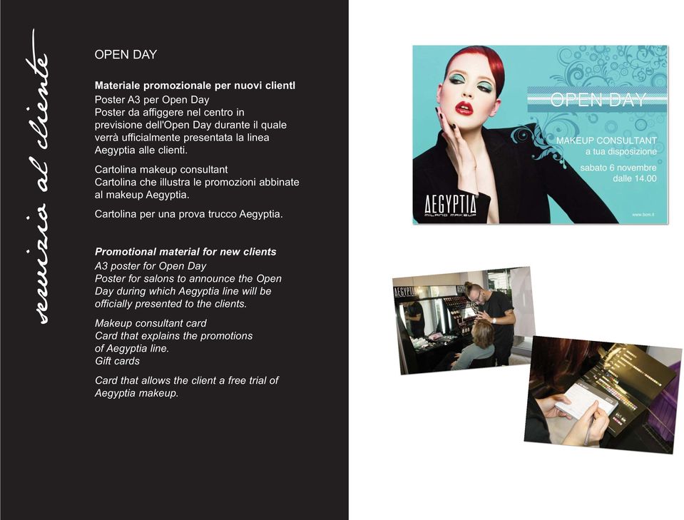 Promotional material for new clients A3 poster for Open Day Poster for salons to announce the Open Day during which Aegyptia line will be officially presented to the clients.