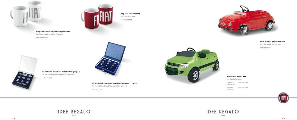 ) Pin for Fiat brand history kit (11 pieces) cod: 5913713 Auto bimbi Panda 4x4 4x4 Panda for kids Kit distintivi storia del marchio Fiat