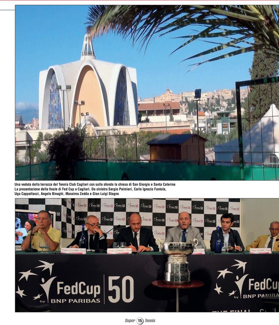 Santa Caterina La presentazione della finale di Fed Cup a Cagliari.