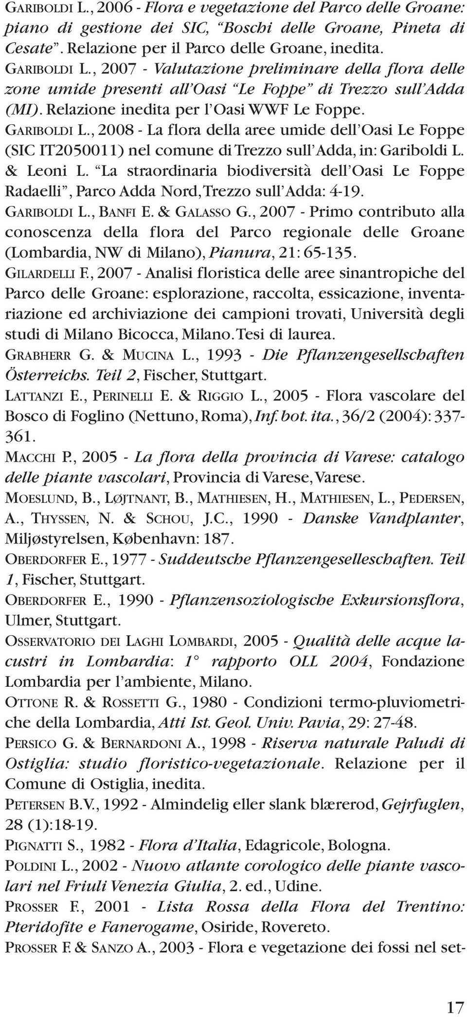 , 2008 - La flora della aree umide dell Oasi Le Foppe (SIC IT2050011) nel comune di Trezzo sull Adda, in: Gariboldi L. & Leoni L.
