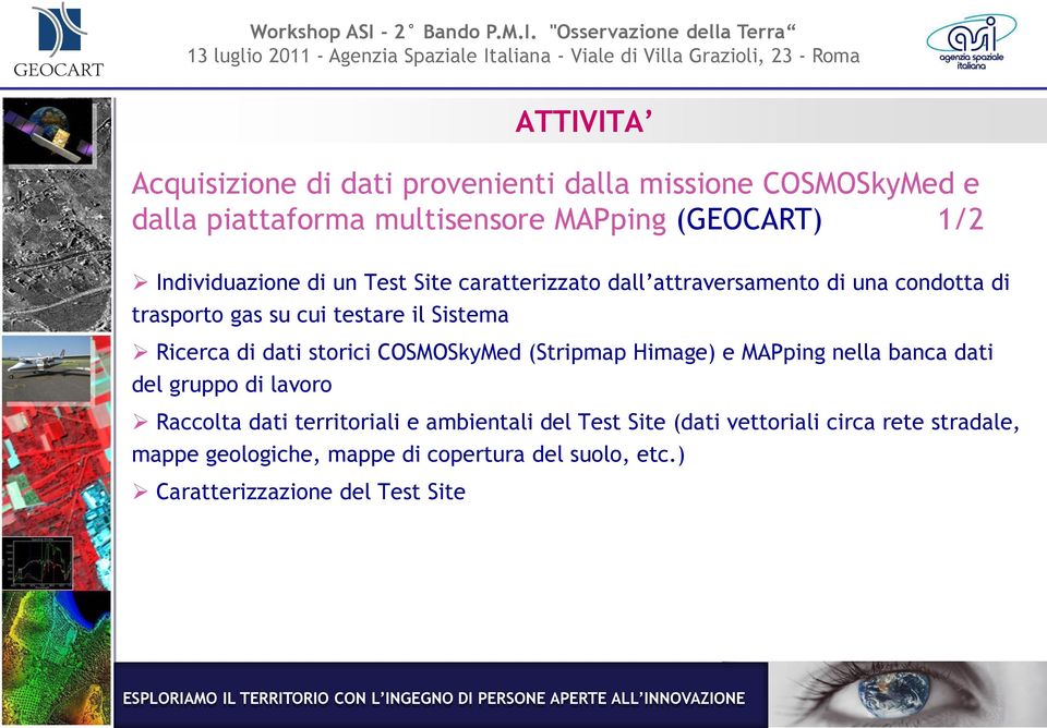 Ricerca di dati storici COSMOSkyMed (Stripmap Himage) e MAPping nella banca dati del gruppo di lavoro Raccolta dati territoriali e