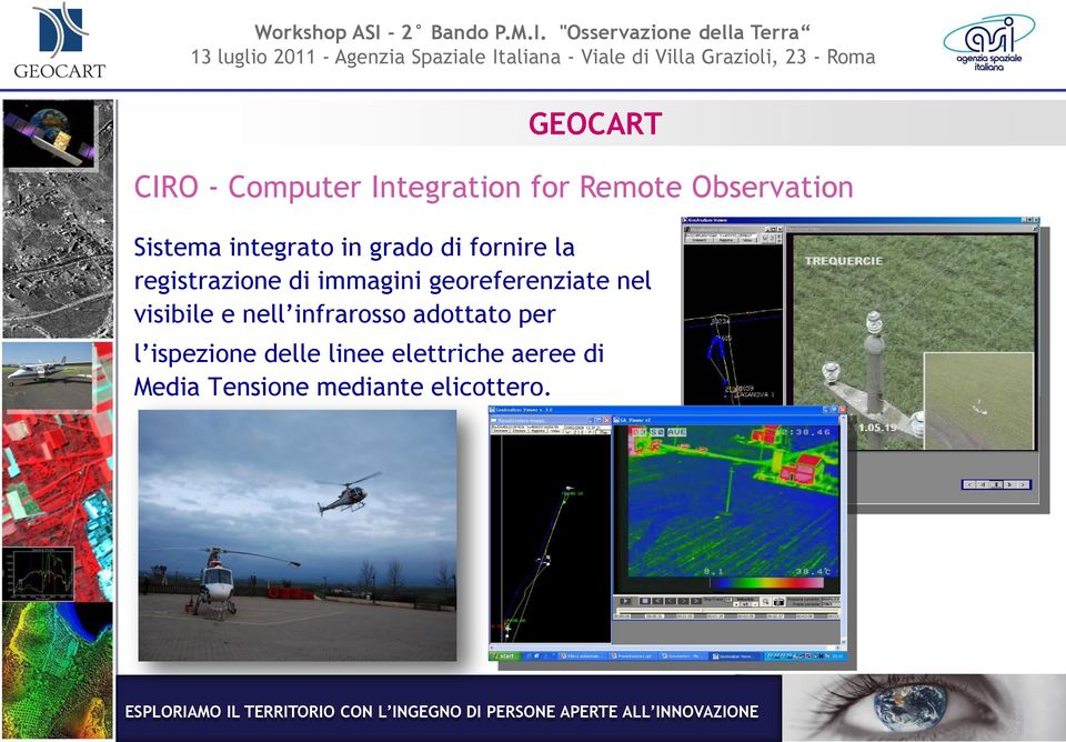 georeferenziate nel visibile e nell infrarosso adottato per l